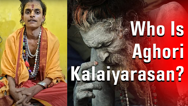 Who Is Kalaiyarasan? How He Became Aghori and YouTube Trend